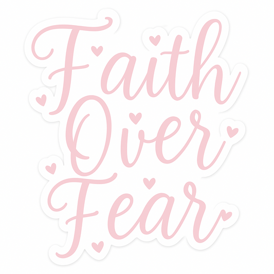 Faith Over Fear